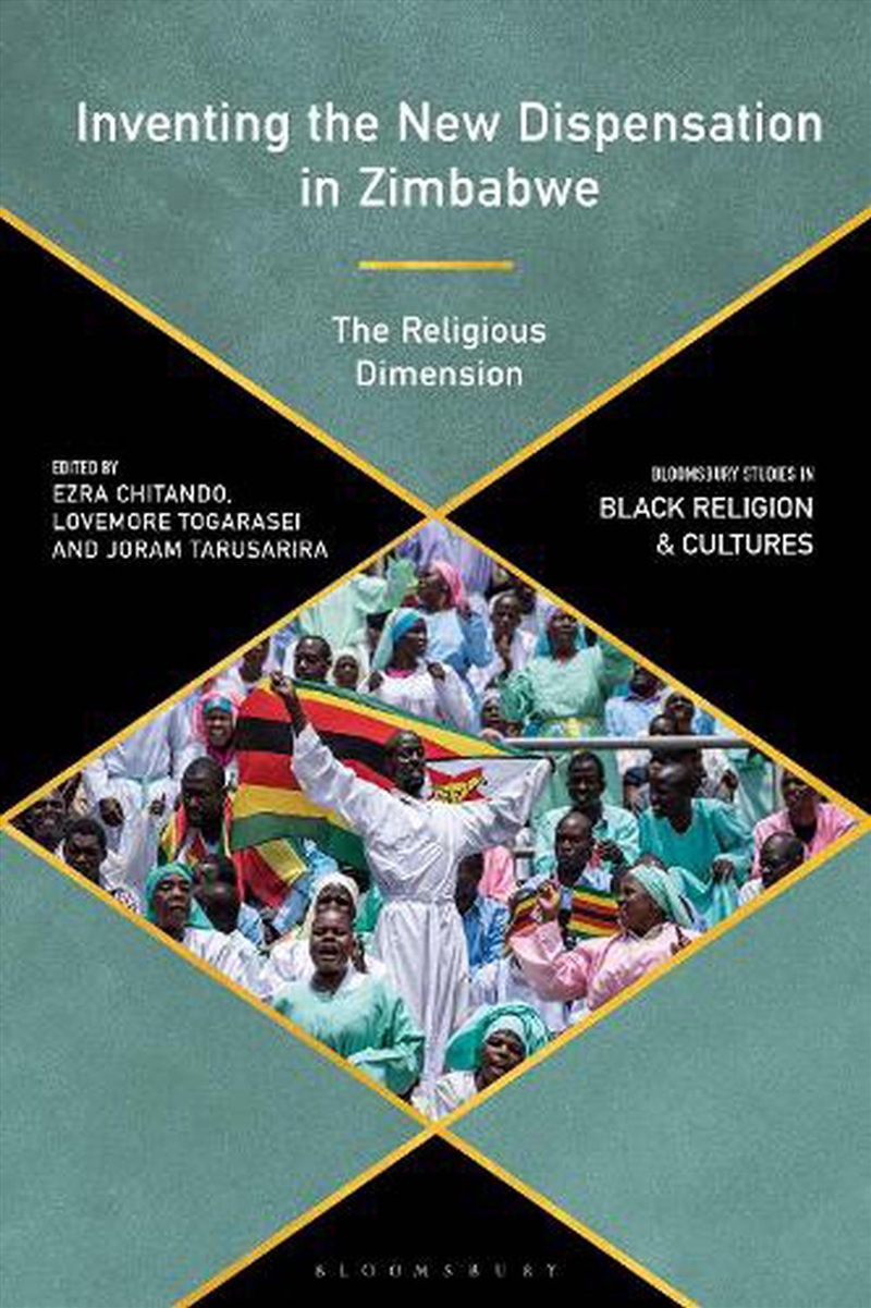 Inventing the New Dispensation in Zimbabwe: The Religious Dimension/Product Detail/Religion & Beliefs