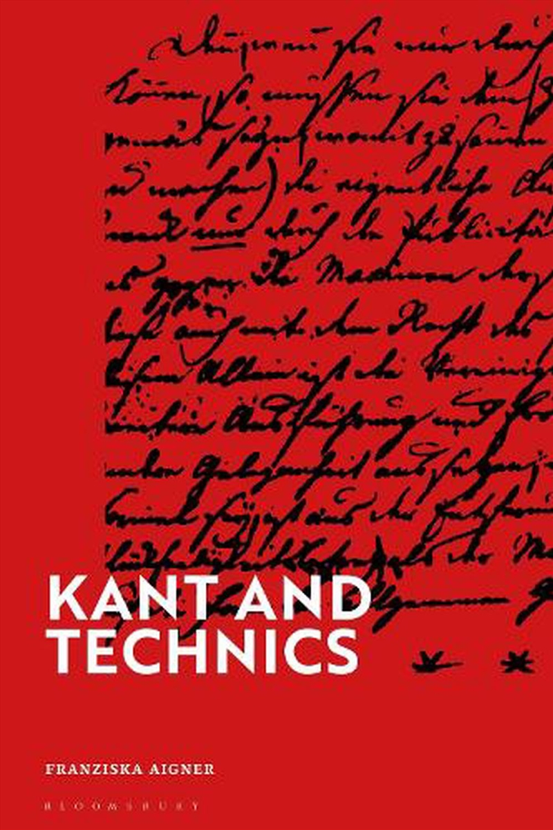 Kant and Technics: From the Critique of Pure Reason to the Opus Postumum/Product Detail/Science