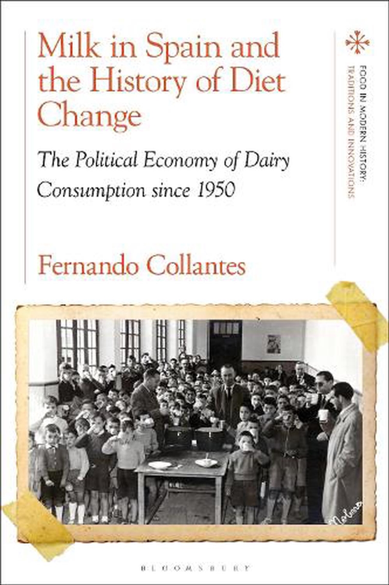 Milk in Spain and the History of Diet Change: The Political Economy of Dairy Consumption since 1950/Product Detail/History