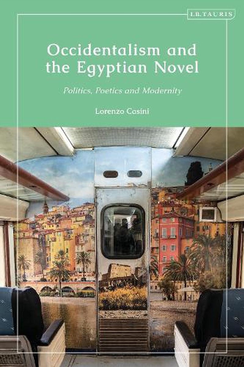 Occidentalism and the Egyptian Novel: Politics, Poetics and Modernity/Product Detail/Literature & Poetry