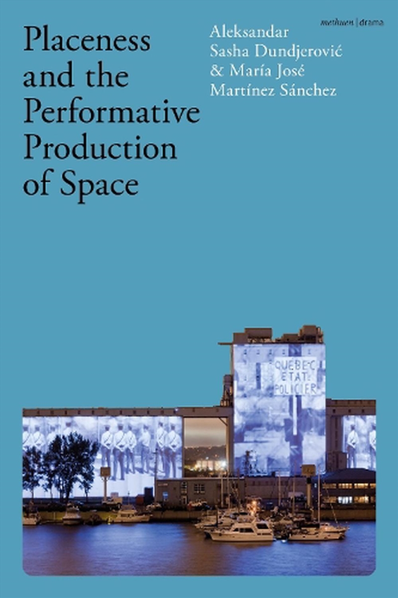 Placeness and the Performative Production of Space/Product Detail/Arts & Entertainment