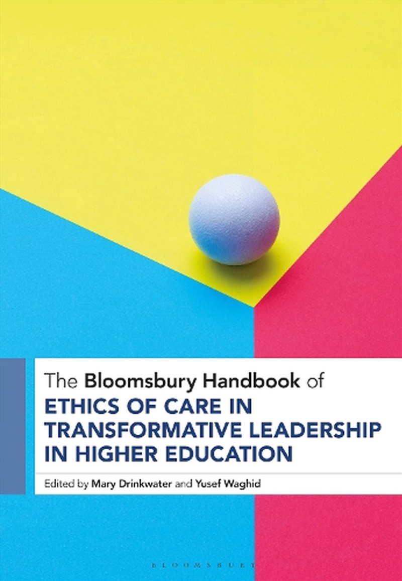 The Bloomsbury Handbook of Ethics of Care in Transformative Leadership in Higher Education/Product Detail/Reading