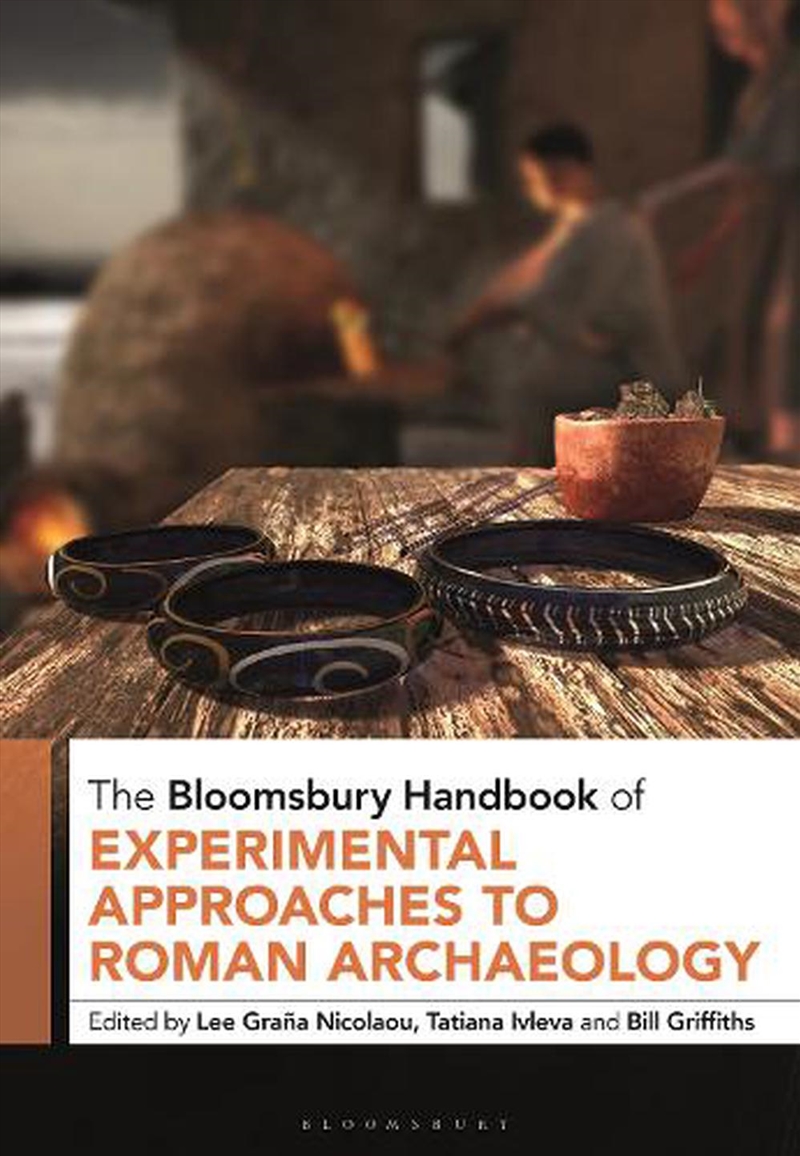 The Bloomsbury Handbook of Experimental Approaches to Roman Archaeology/Product Detail/History