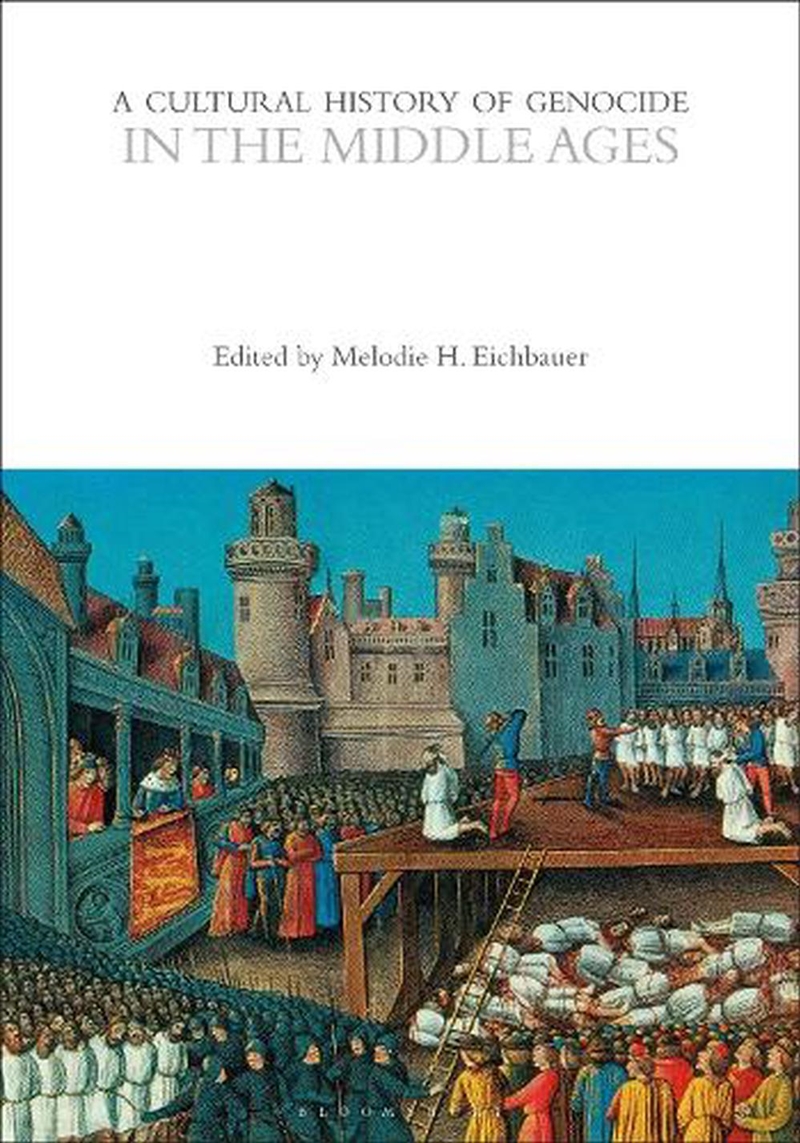 A Cultural History of Genocide in the Middle Ages/Product Detail/History