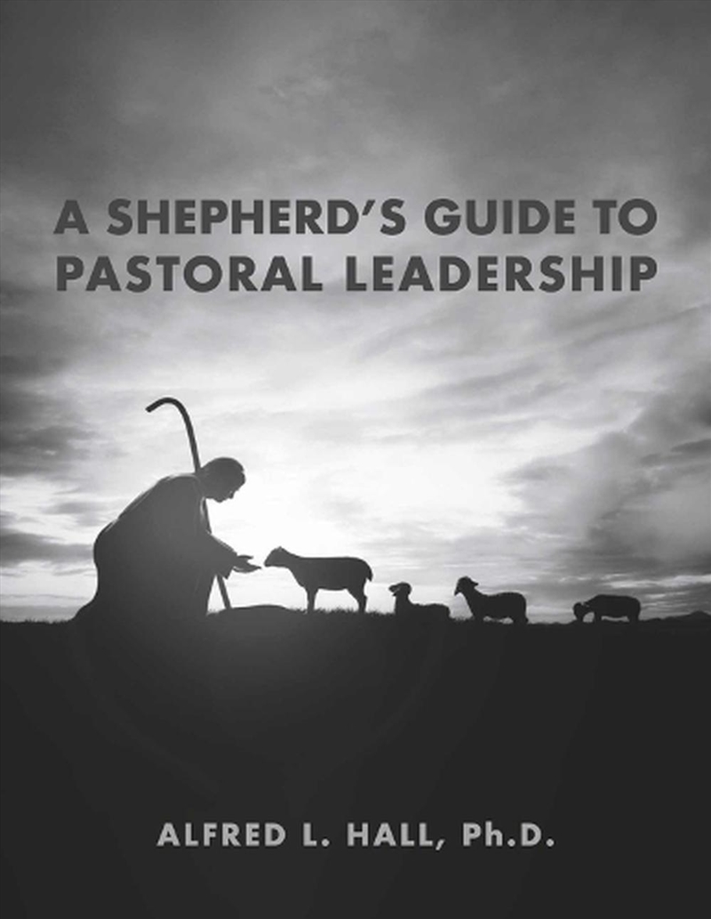 A Shepherd's Guide to Pastoral Leadership/Product Detail/Family & Health