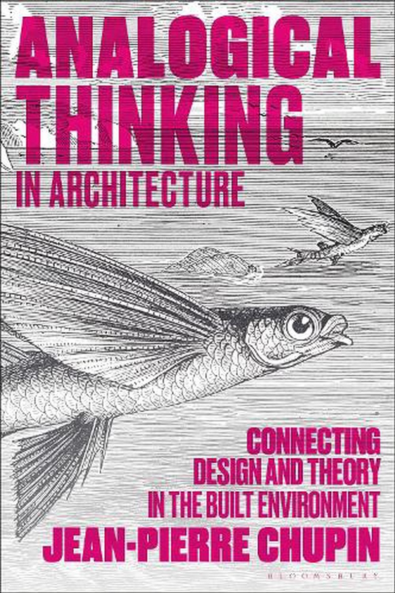 Analogical Thinking in Architecture: Connecting Design and Theory in the Built Environment/Product Detail/Reading