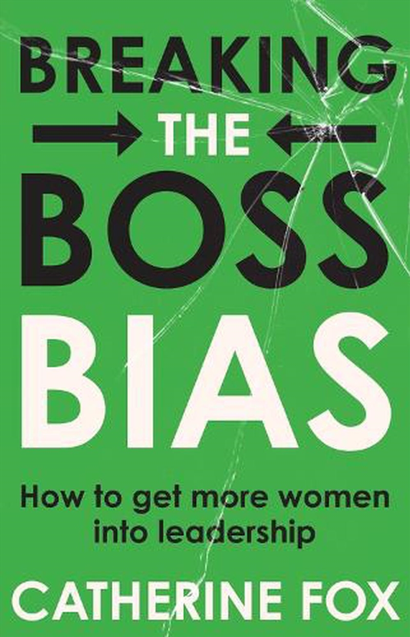 Breaking the Boss Bias/Product Detail/Business Leadership & Management