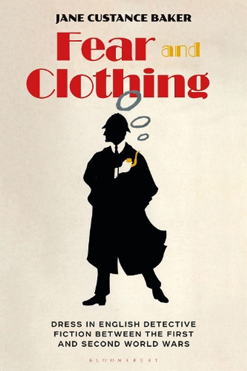 Fear and Clothing: Dress in English Detective Fiction between the Firstand Second World Wars/Product Detail/Society & Culture