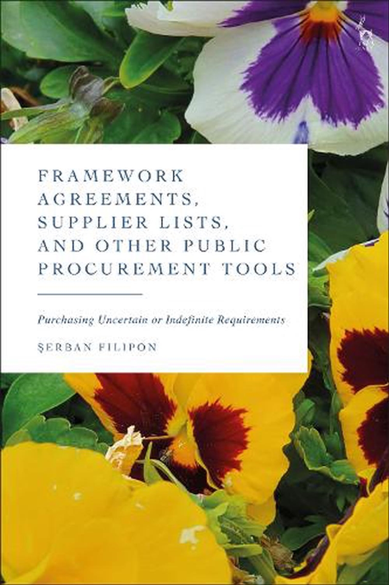 Framework Agreements, Supplier Lists, and Other Public Procurement Tools: Purchasing Uncertain or In/Product Detail/Reading