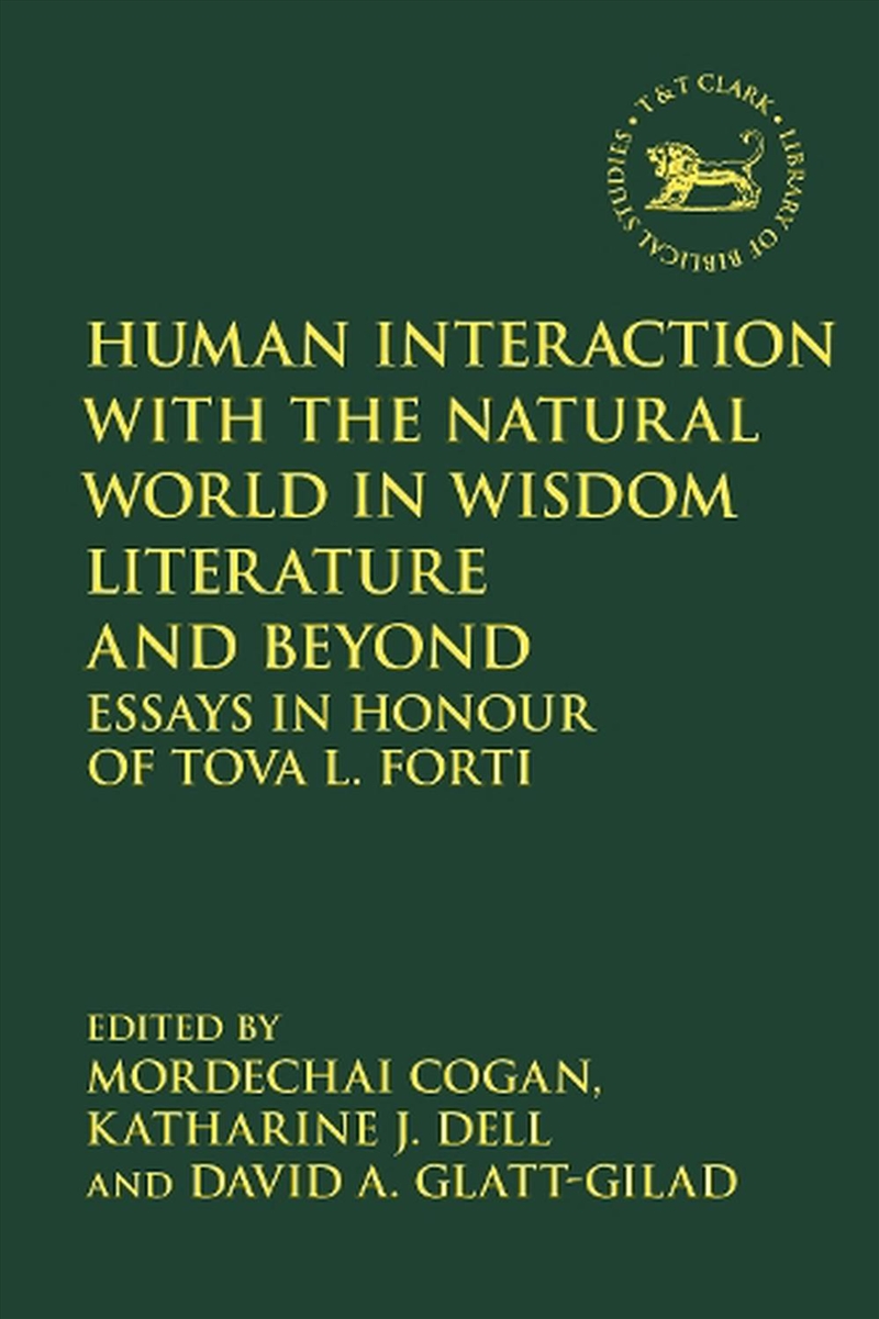 Human Interaction with the Natural World in Wisdom Literature and Beyond: Essays in Honour of Tova L/Product Detail/Religion & Beliefs