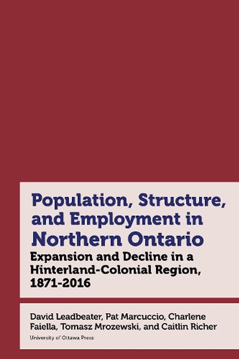 Population, Employment, Social Composition, and Urban Structure in Northern Ontario/Product Detail/Society & Culture