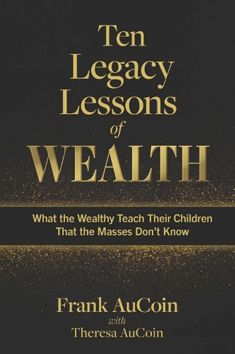 Ten Legacy Lessons of Wealth/Product Detail/Self Help & Personal Development