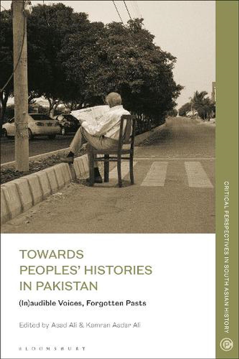 Towards Peoples' Histories in Pakistan: (In)audible Voices, Forgotten Pasts/Product Detail/History