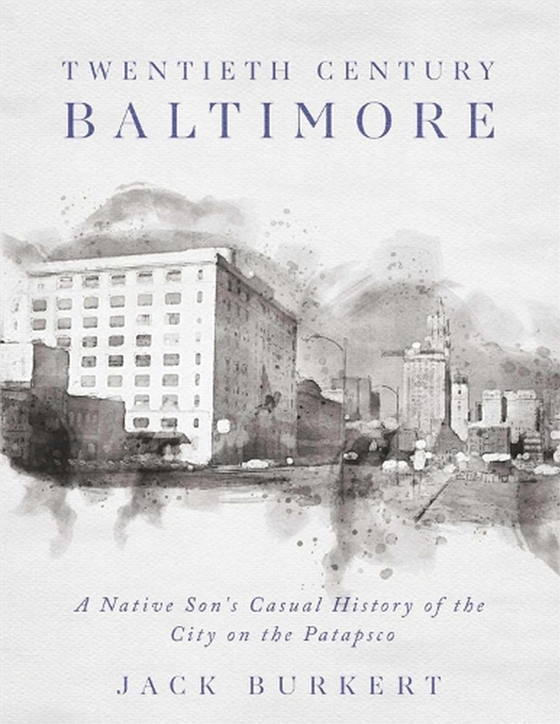 Twentieth Century Baltimore/Product Detail/History