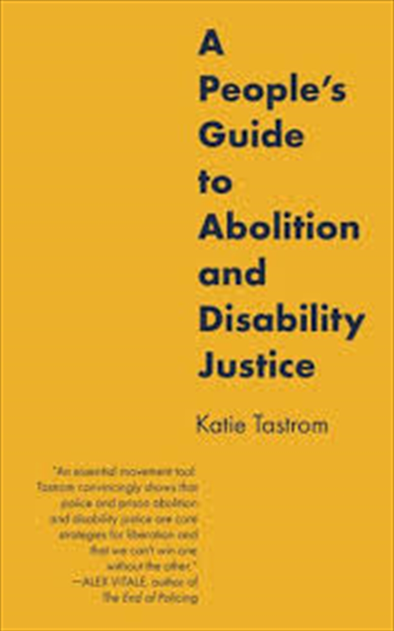 A People's Guide to Abolition and Disability Justice/Product Detail/Society & Culture