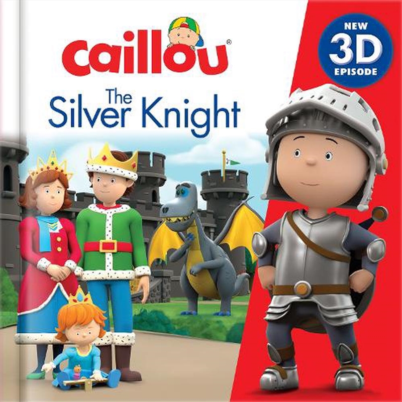 Caillou: The Silver Knight/Product Detail/Early Childhood Fiction Books