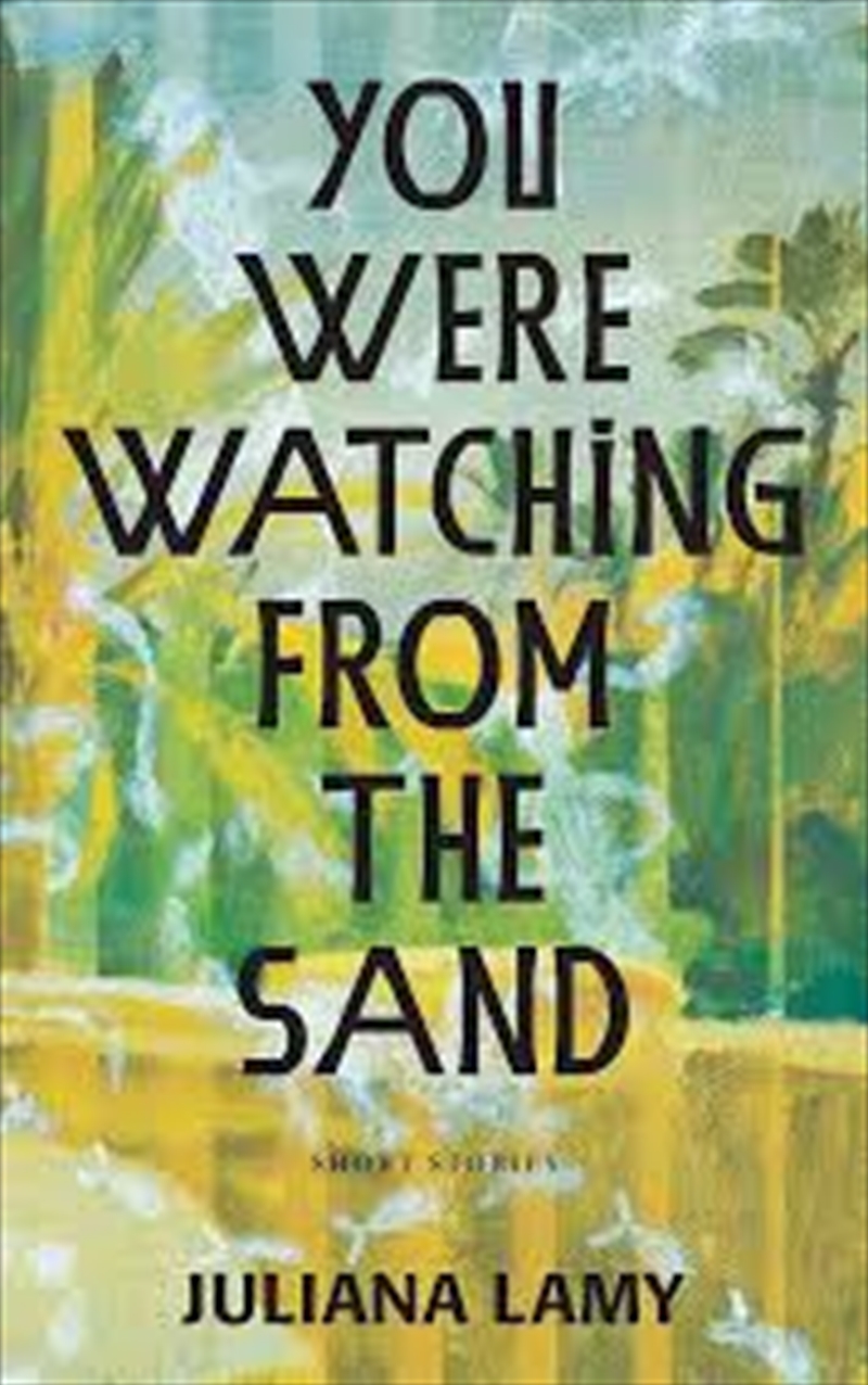 You Were Watching from the Sand/Product Detail/General Fiction Books