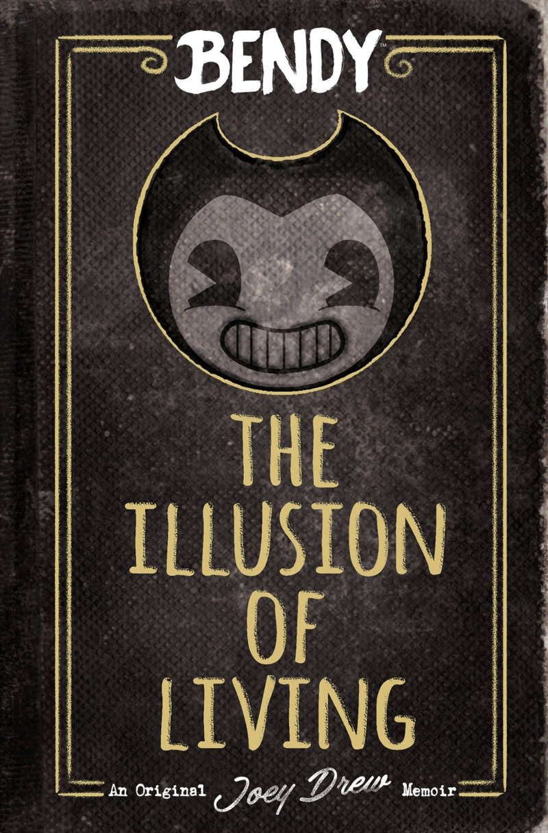 The Illusion of Living (Bendy: Memoir)/Product Detail/Graphic Novels