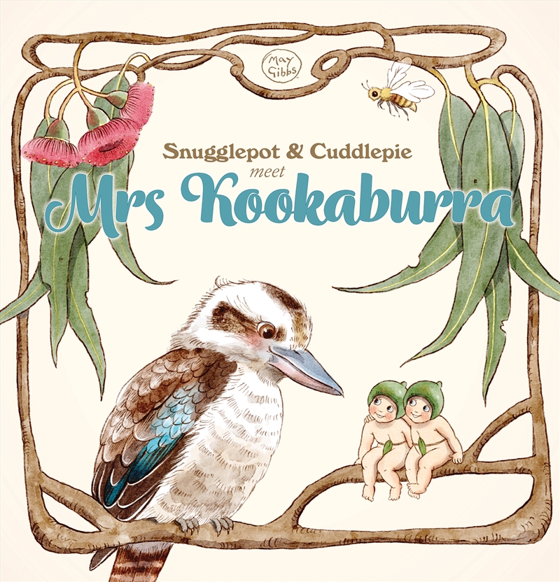 Snugglepot & Cuddlepie Meet Mrs Kookaburra (May Gibbs)/Product Detail/Early Childhood Fiction Books