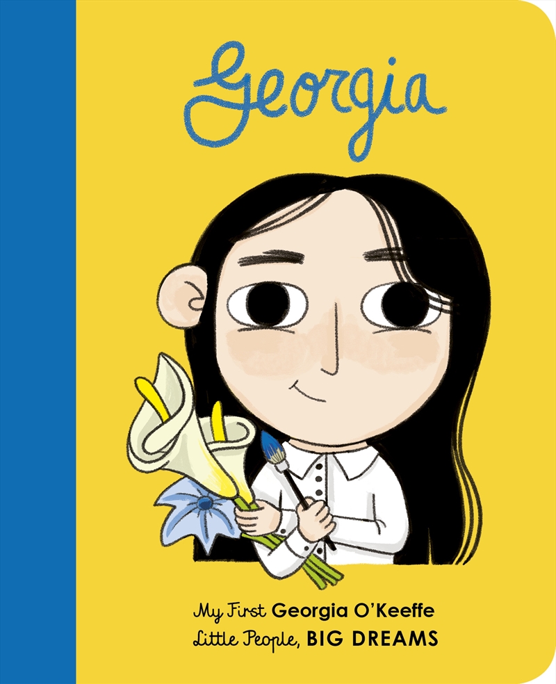 Georgia O'Keeffe (My First Little People, Big Dreams)/Product Detail/Early Childhood Fiction Books