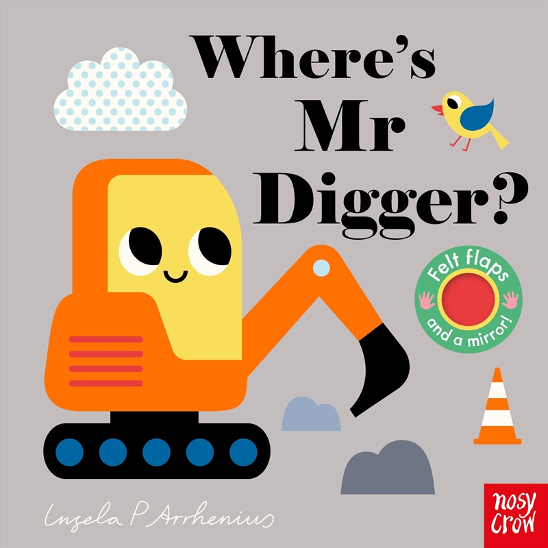 Where's Mr Digger? (Felt Flaps)/Product Detail/Early Childhood Fiction Books