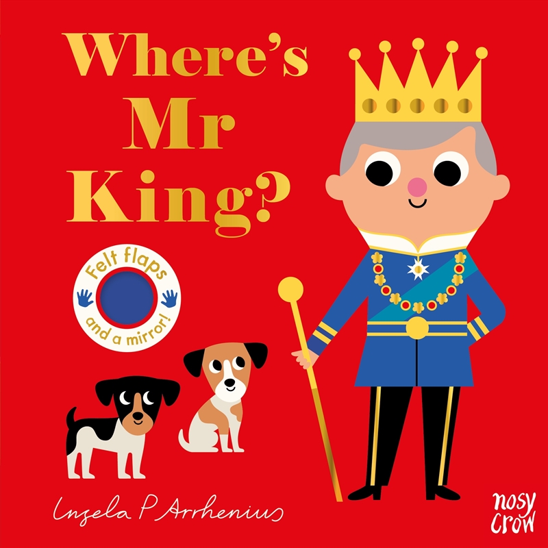 Where's Mr King (Felt Flaps)/Product Detail/Early Childhood Fiction Books