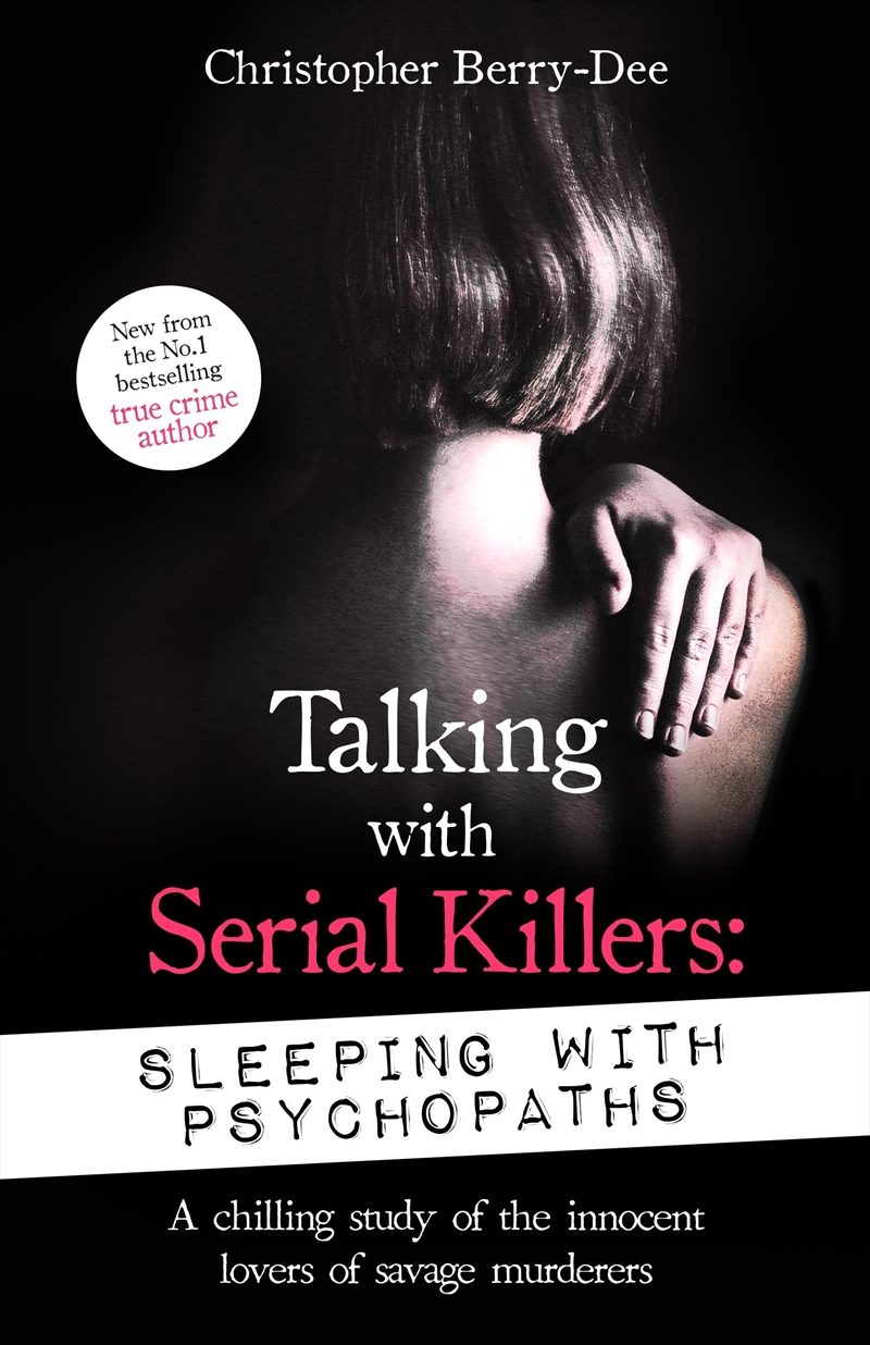 Talking with Serial Killers: Sleeping with Psychopaths/Product Detail/True Crime