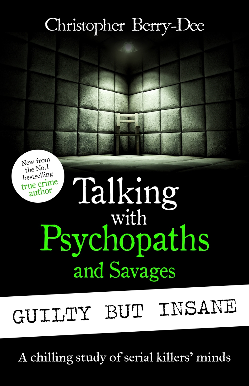 Talking with Psychopaths and Savages: Guilty but Insane/Product Detail/True Crime