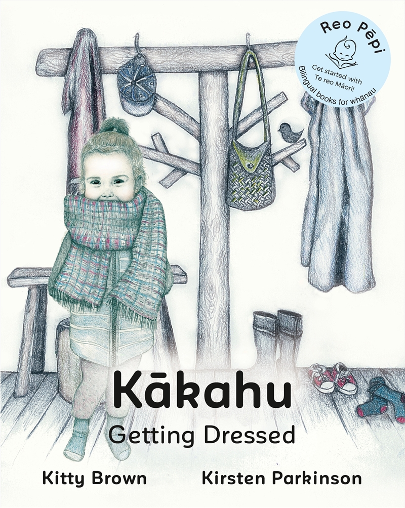 Kakahu - Getting Dressed (Reo Pepi Tahi Series 1)/Product Detail/Kids Activity Books