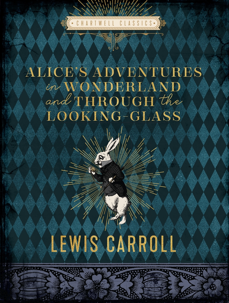 Alice's Adventures in Wonderland and Through the Looking Glass (Chartwell Classics)/Product Detail/General Fiction Books