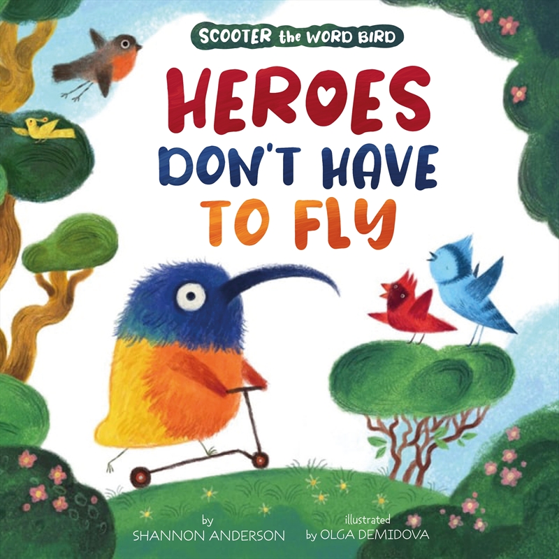 Heroes Don't Have to Fly (Scooter the Word Bird)/Product Detail/Early Childhood Fiction Books