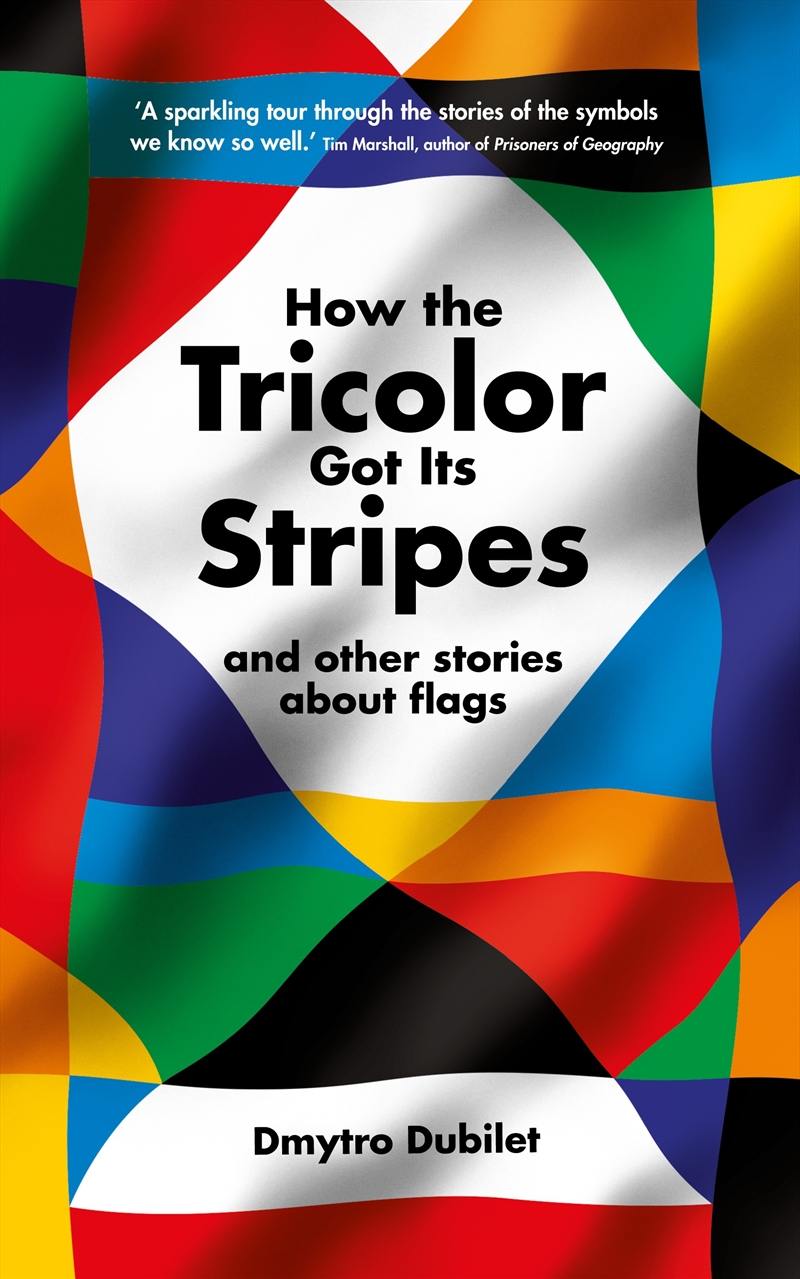 How the Tricolor Got Its Stripes/Product Detail/Reference & Encylopaedias