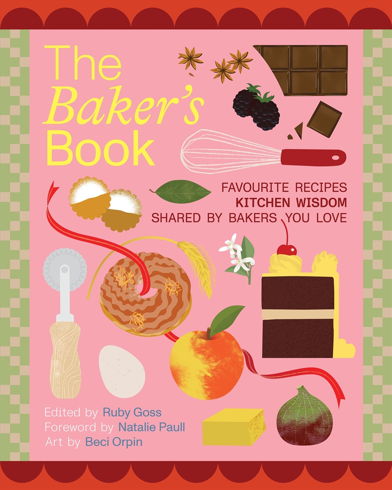 The Baker's Book  Favourite recipes, kitchen wisdom, shared by bakers you love/Product Detail/Recipes, Food & Drink