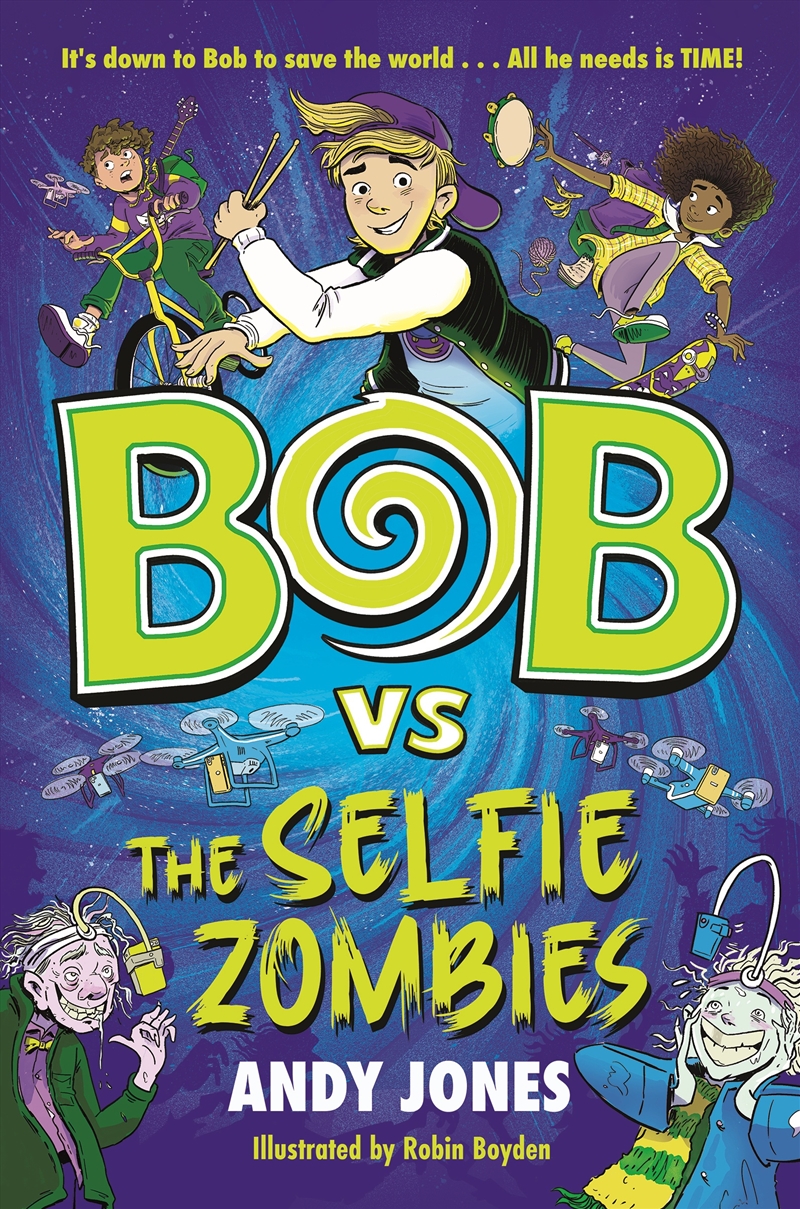 Bob vs the Selfie Zombies/Product Detail/Childrens Fiction Books