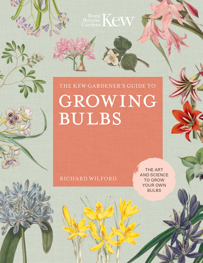 The Kew Gardener's Guide to Growing Bulbs/Product Detail/Gardening