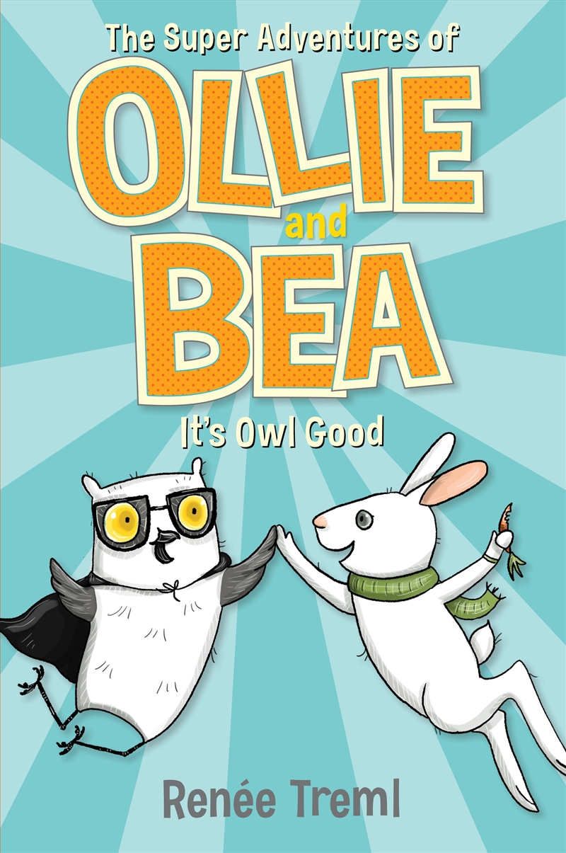 It's Owl Good: The Super Adventures of Ollie and Bea 1/Product Detail/Childrens Fiction Books