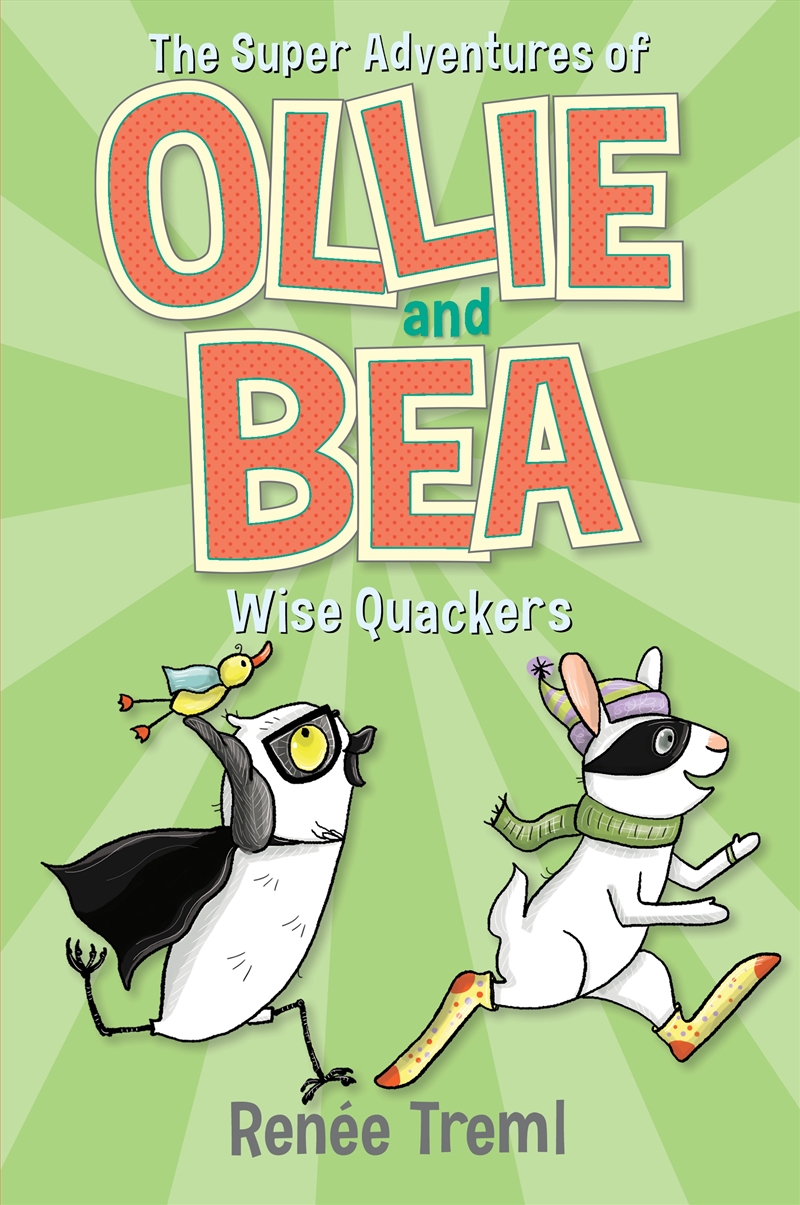 Wise Quackers: The Super Adventures of Ollie and Bea 3/Product Detail/Childrens Fiction Books