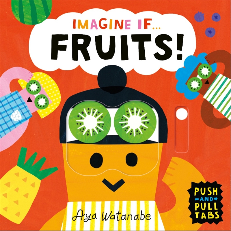 Imagine if... Fruits!/Product Detail/Early Childhood Fiction Books