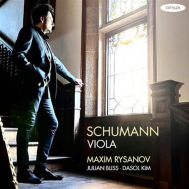 Schumann Viola Works: Op. 73, Op. 70, Op. 113, Op. 133, Dichterliebe And Liederkreis Transcriptions/Product Detail/Classical