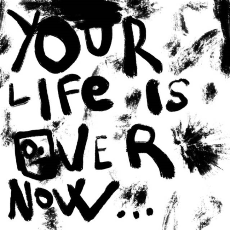 Your Life Is Over Now/Product Detail/Rock/Pop