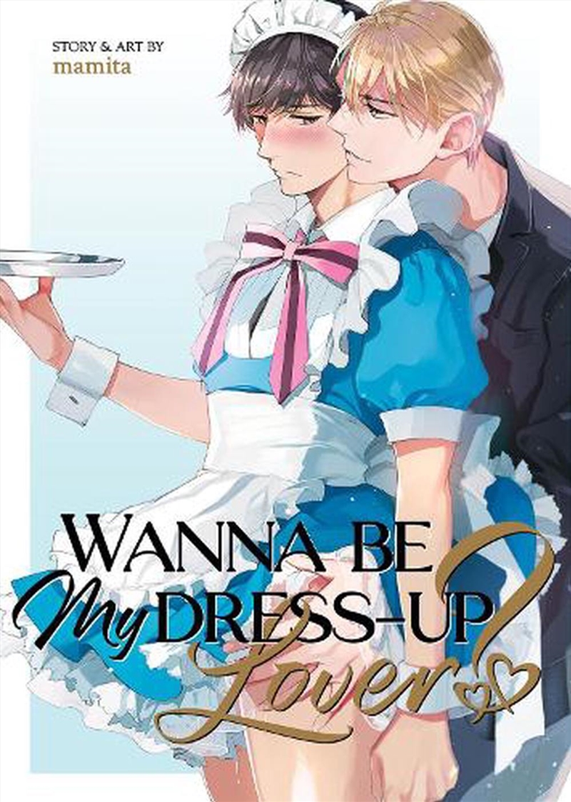 Wanna Be My Dress-Up Lover?/Product Detail/Manga