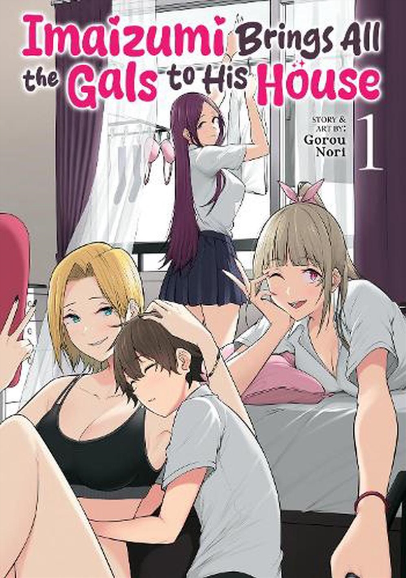 Imaizumi Brings All The Gals To His House Vol. 1/Product Detail/Manga