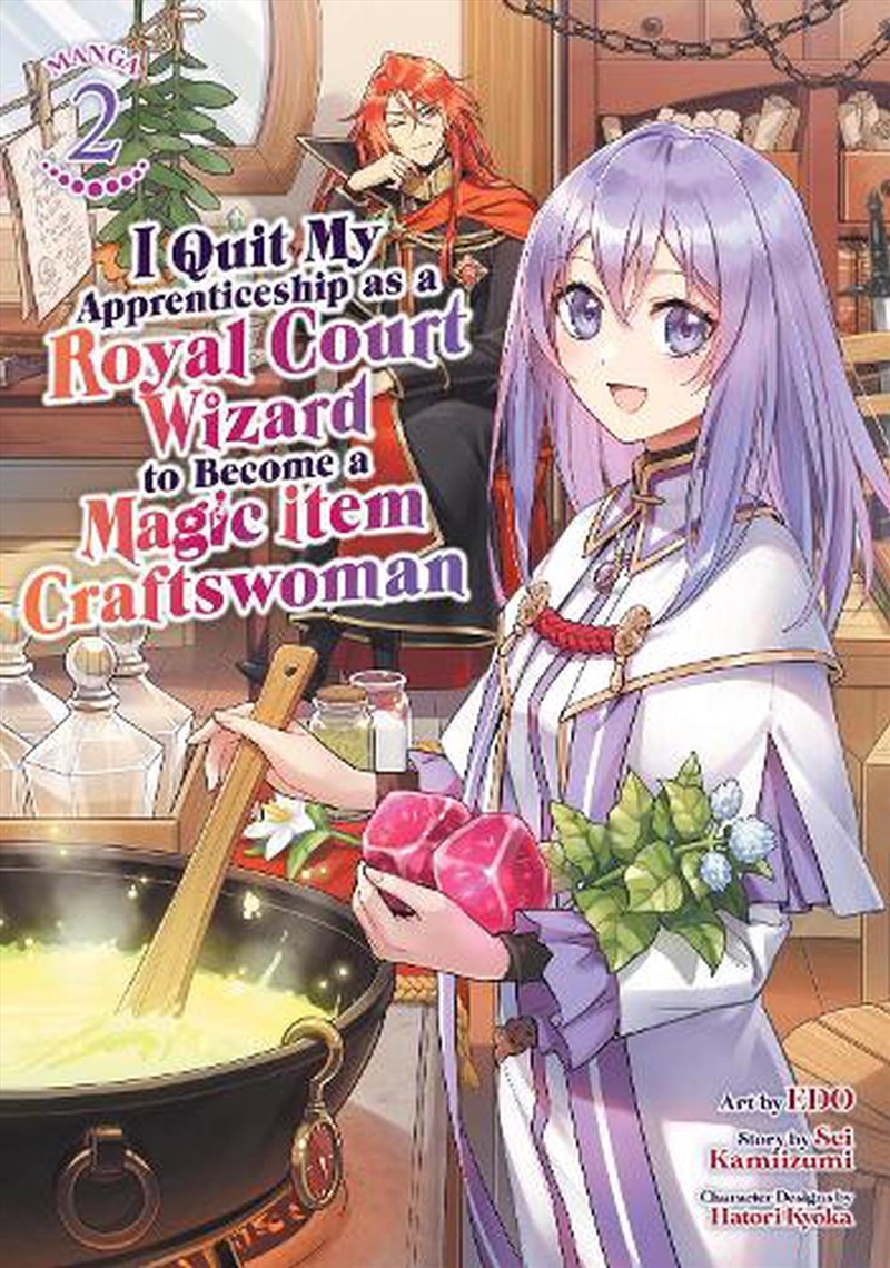 I Quit My Apprenticeship As A Royal Court Wizard To Become A Magic Item Craftswoman (Manga) Vol. 2/Product Detail/Manga