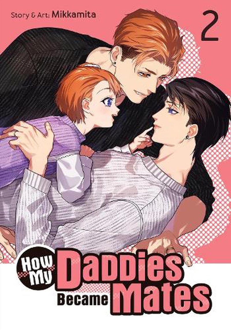 How My Daddies Became Mates Vol. 2/Product Detail/Manga