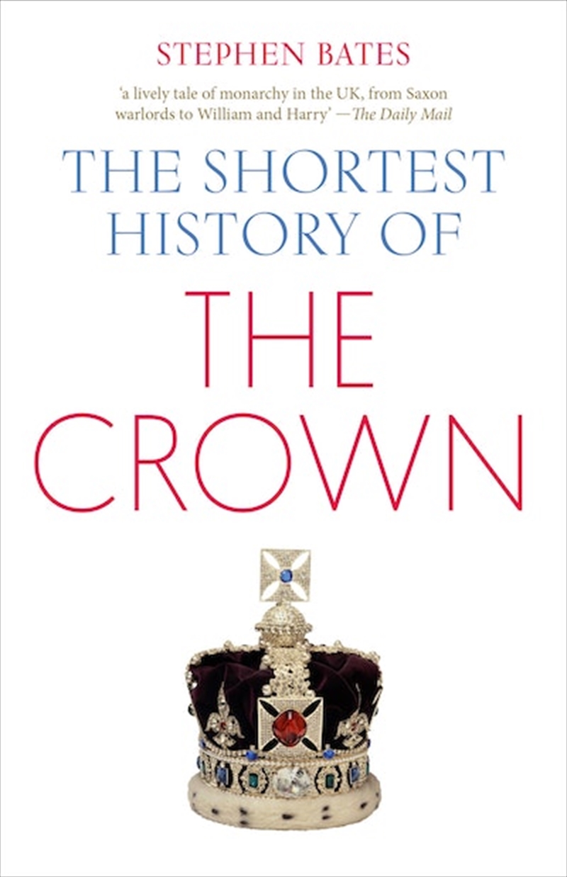 Shortest History Of The Crown/Product Detail/Historical Biographies