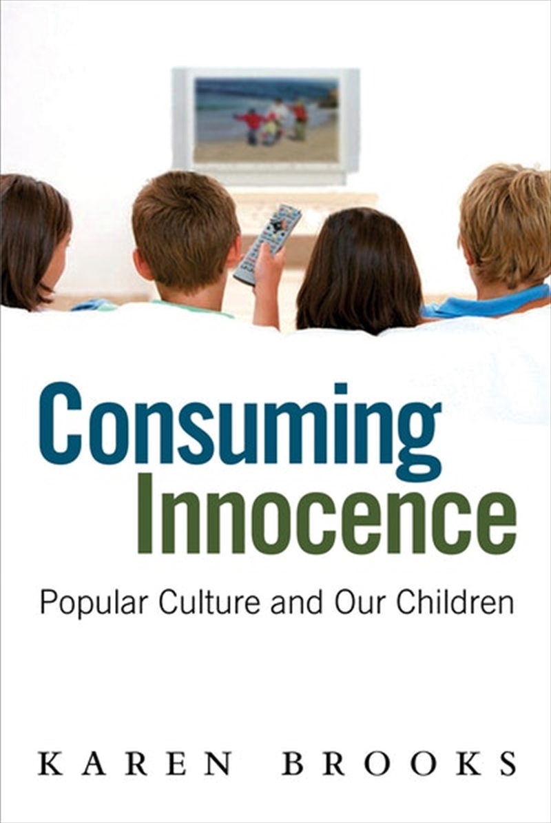 Consuming Innocence: Popular C/Product Detail/Society & Culture