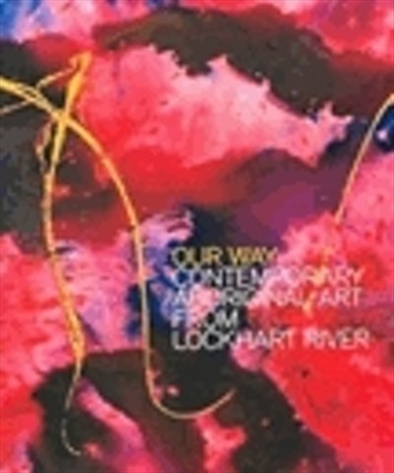 Our Way: The Lockhart River Ar/Product Detail/Reading