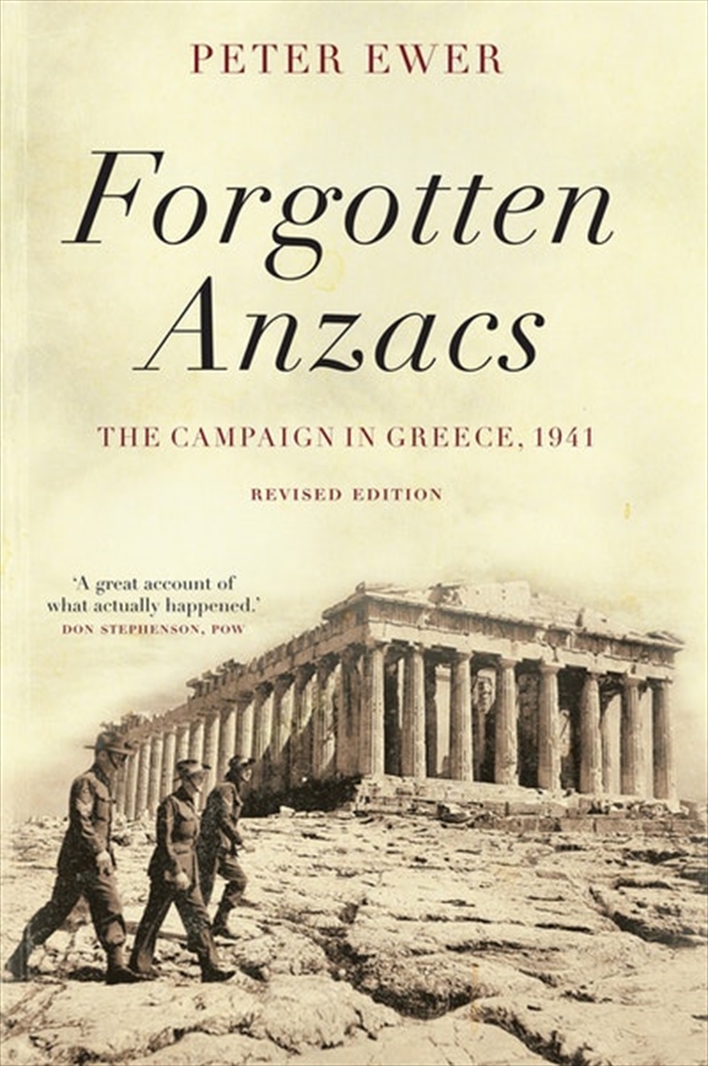 Forgotten Anzacs: the campaign in Greece 1941 - revised edition/Product Detail/History