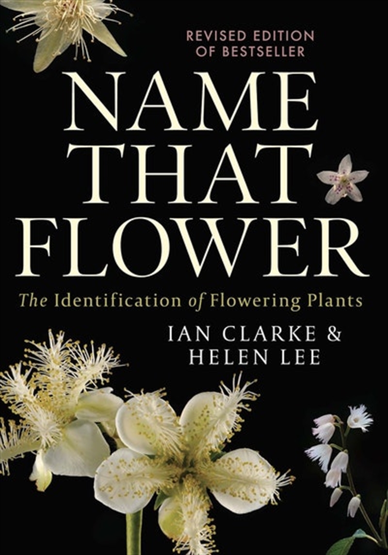 Name that Flower: The Identification of Flowering Plants: 3rd Edition/Product Detail/Gardening