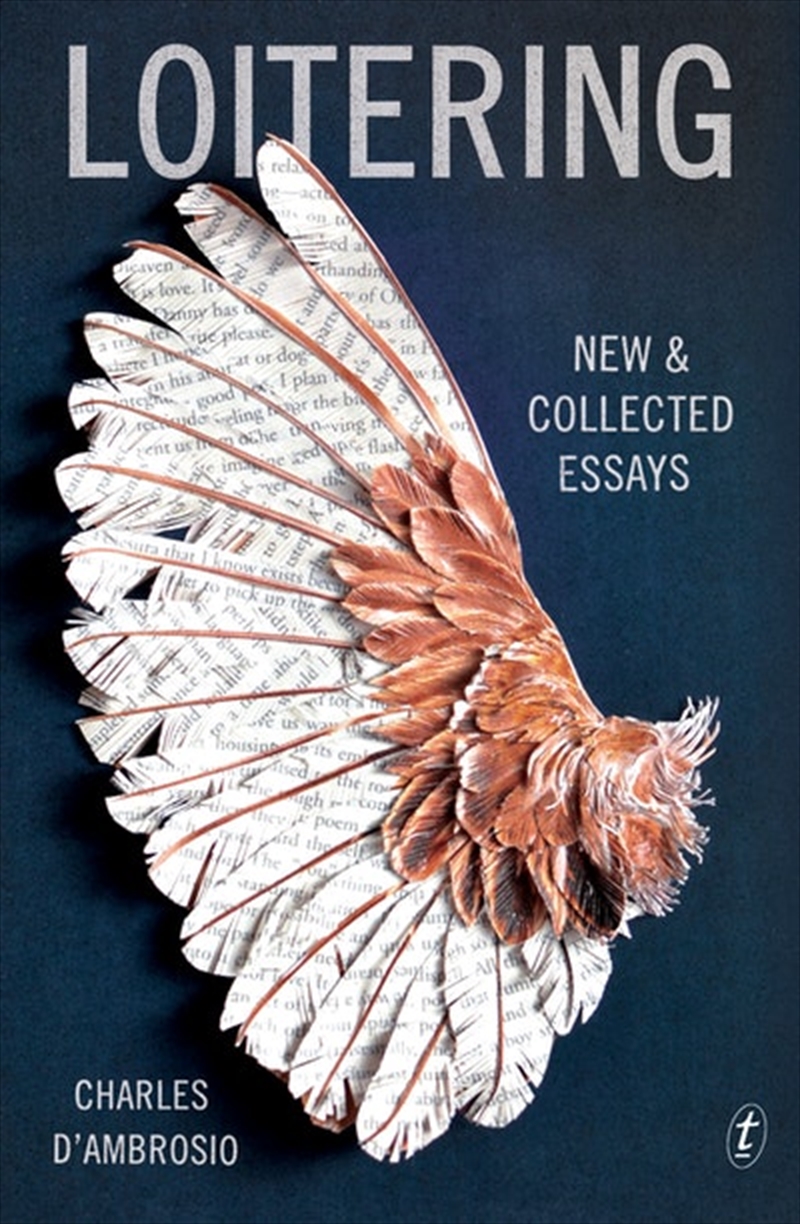 Loitering: New and Collected Essays/Product Detail/Literature & Poetry